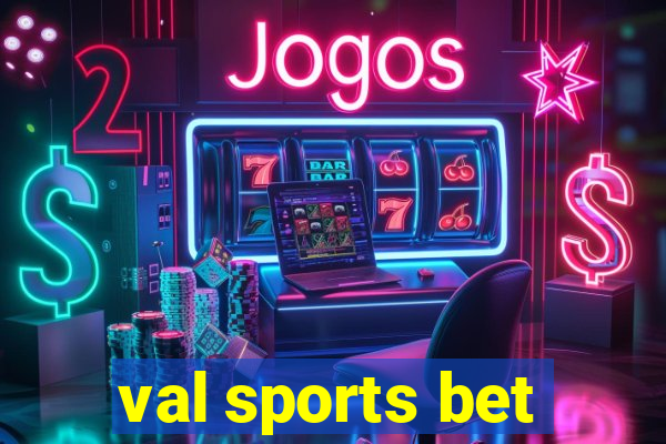 val sports bet